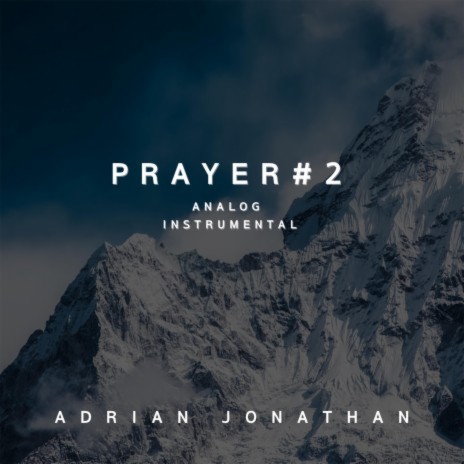 Prayer #2 (Soaking Instrumental)