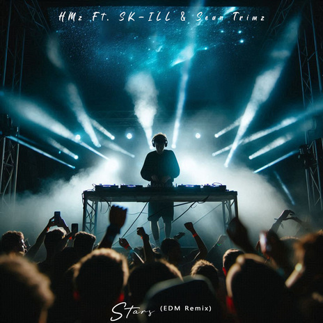 Stars (EDM Remix) ft. SK-ILL & Sean Trimz | Boomplay Music