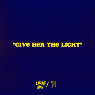 Give Her The Light