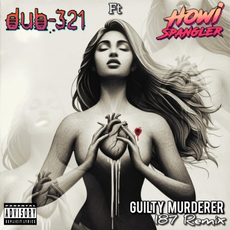 Guilty Murderer (187 Remix) ft. Howi Spangler | Boomplay Music