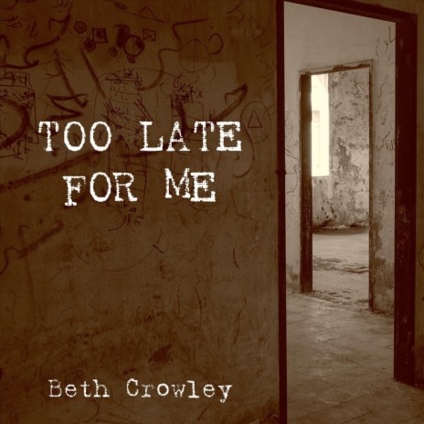 Too Late for Me | Boomplay Music