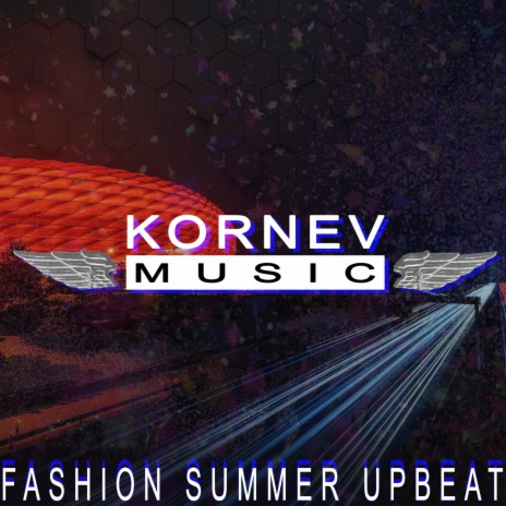 Fashion Summer Upbeat | Boomplay Music