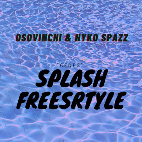 CEDES Splash Freestyle | Boomplay Music
