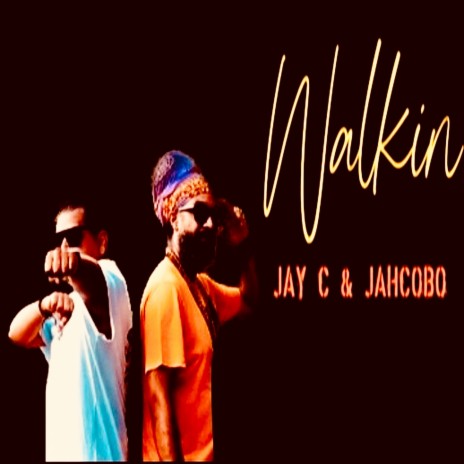 Walkin ft. Jay C | Boomplay Music