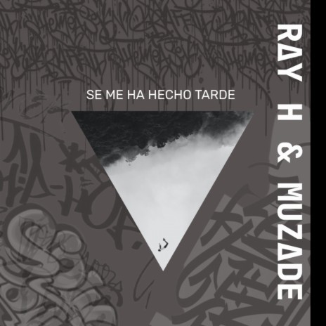 SE ME HA HECHO TARDE ft. RAY H & De La Rosa - PLMP | Boomplay Music