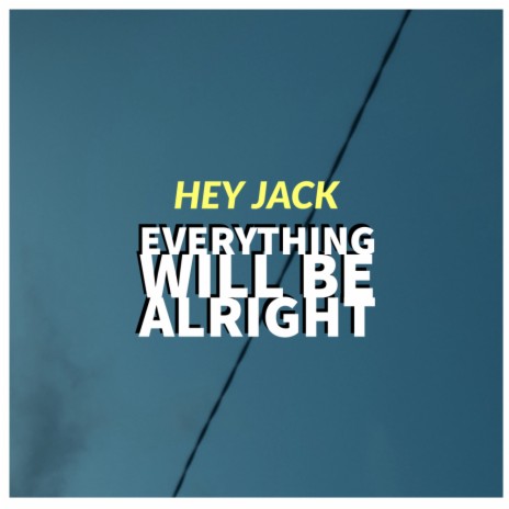 Everything Will Be Alright (Original Mix)