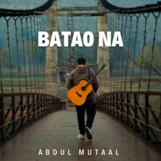 Batao Na lyrics | Boomplay Music