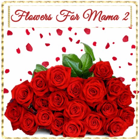 Flowers for Mama 2