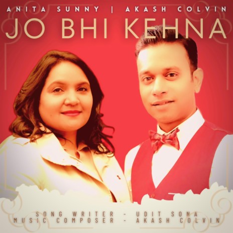 Jo Bhi Kehna Hai ft. Anita Sunny | Boomplay Music