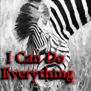 I Can Do Everything