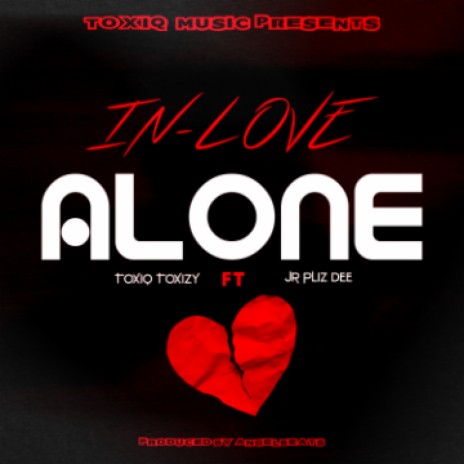 In love alone ft. Jr Pliz Dee | Boomplay Music