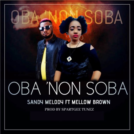 Oba Non Soba ft. Mellow Brown | Boomplay Music