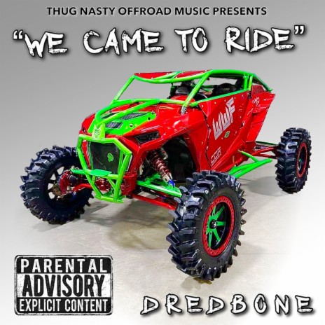 We Came to Ride | Boomplay Music