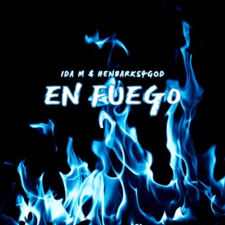 En Fuego ft. HenBarks4God lyrics | Boomplay Music