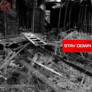 Stay Down ft. Blew Flame lyrics | Boomplay Music