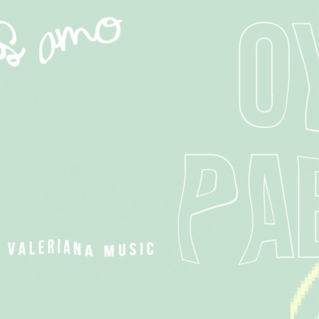 Oye Pablo | Boomplay Music