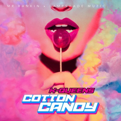 Cotton Candy ft. K-Queens | Boomplay Music