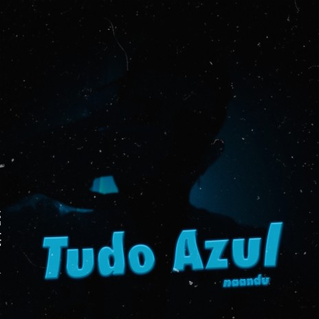 Tudo Azul | Boomplay Music