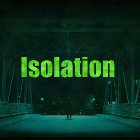 Isolation | Boomplay Music