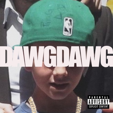 DAWGDAWG ft. XQIU | Boomplay Music