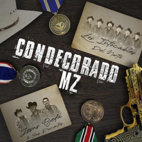 Condecorado MZ ft. Jesús Ojeda y Sus Parientes | Boomplay Music