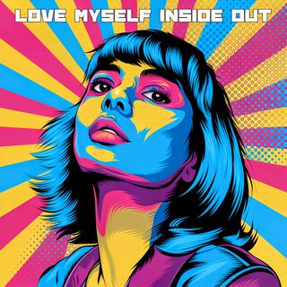 Love Myself Inside Out