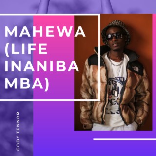 Mahewa (Life Inanibamba)