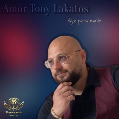 Amor Tony Lakatos - Hajde pasha mande