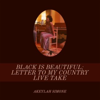 Black Is Beautiful Letter to My Country (Live Take)