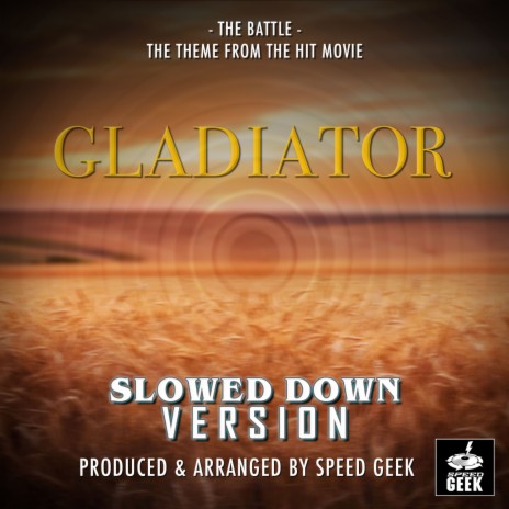 The Battle (From ''Gladiator'') (Slowed Down) | Boomplay Music