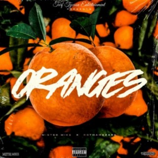 Oranges (feat. RcThaHazard)