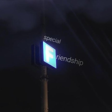 Special Friendship | Boomplay Music