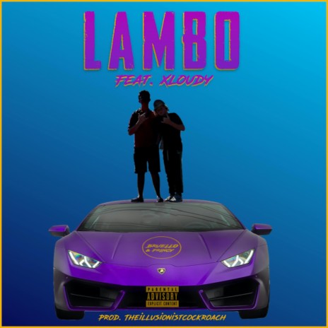 Lambo ft. Xloudy