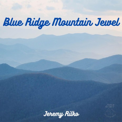 Blue Ridge Mountain Jewel | Boomplay Music