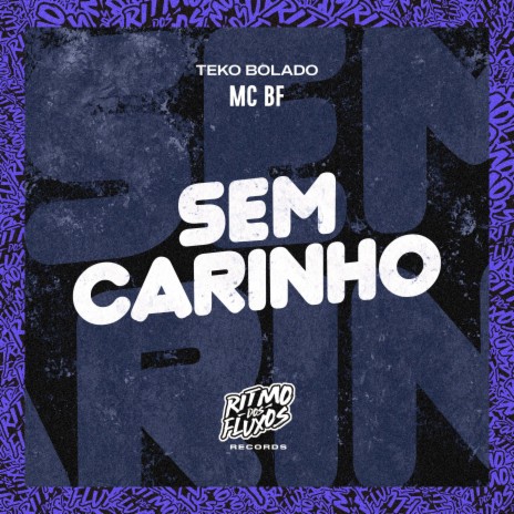 Sem Carinho ft. Teko Bolado | Boomplay Music