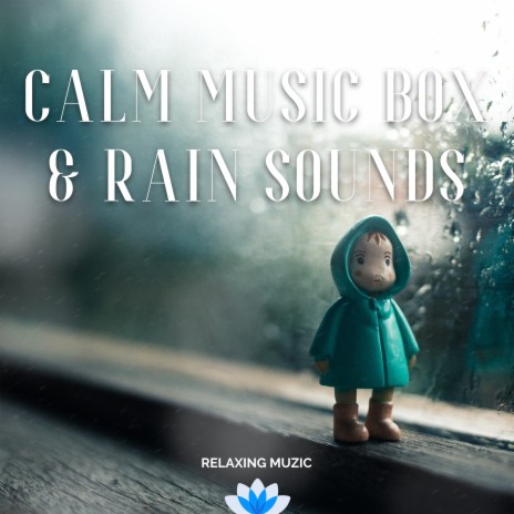 Music Box Sounds - Rain ASMR | Boomplay Music