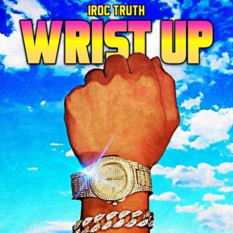 Wrist Up | Boomplay Music