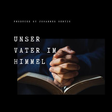 Unser Vater im Himmel | Boomplay Music