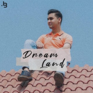 DreamLand lyrics | Boomplay Music