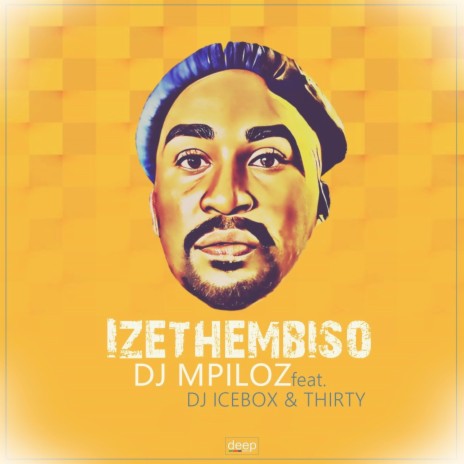 Izethembiso ft. DJ Icebox & Thirty | Boomplay Music