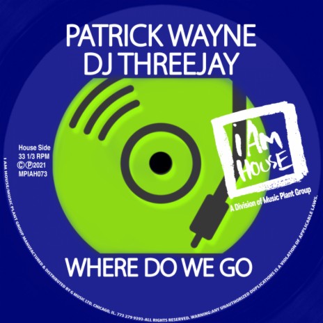 Where Do We Go (Jackin House) ft. DJ ThreeJay | Boomplay Music