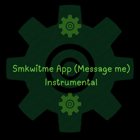 Smkwitme App (Message Me) (Instrumental) | Boomplay Music