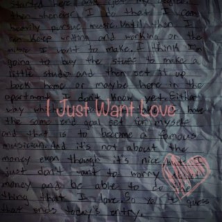 I Just Want Love