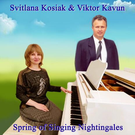 Spring of Singing Nightingales (feat. Віктор Кавун) [Svitlana Kosiak Remix] | Boomplay Music