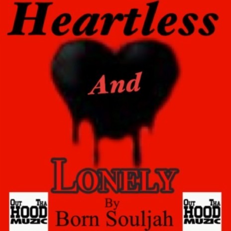 Heartless and Lonely | Boomplay Music