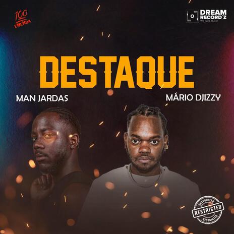 Destaque ft. Mário Djizzy