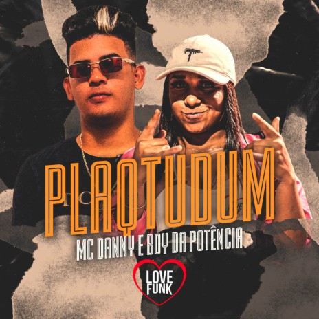 Plaqtudum ft. Boy da Potência | Boomplay Music