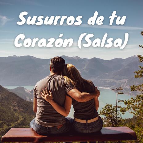 Susurros de tu Corazón (Salsa) | Boomplay Music