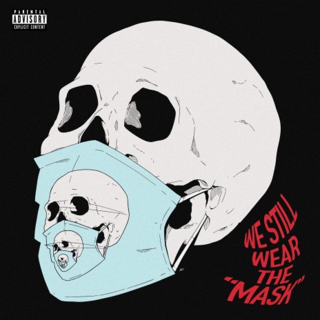 We Still Wear The Mask | Boomplay Music