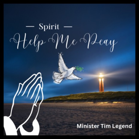 Spirit Help Me Pray | Boomplay Music